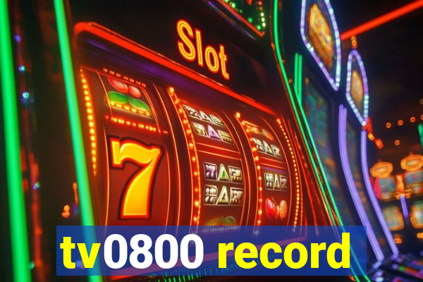 tv0800 record